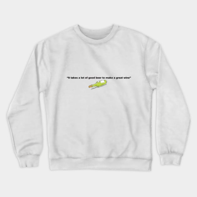 Great Wine type Crewneck Sweatshirt by DavidLoblaw